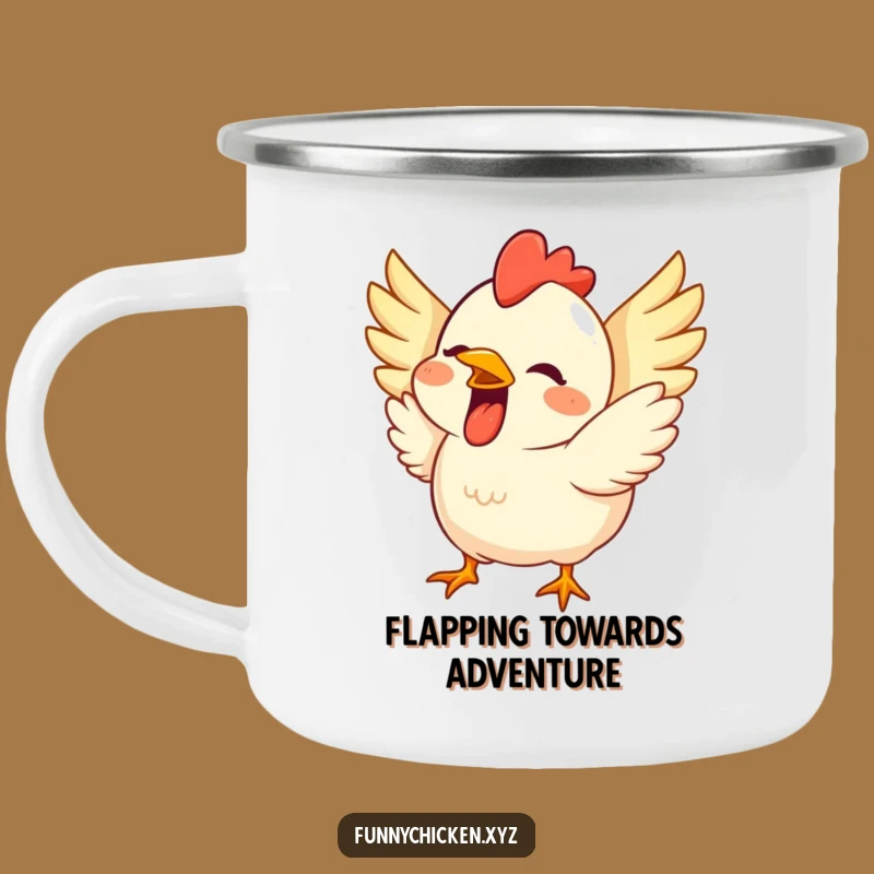 Funny Chicken Camp Mug: Durable Fun, Excited Flapping, Outdoor Funny Gift