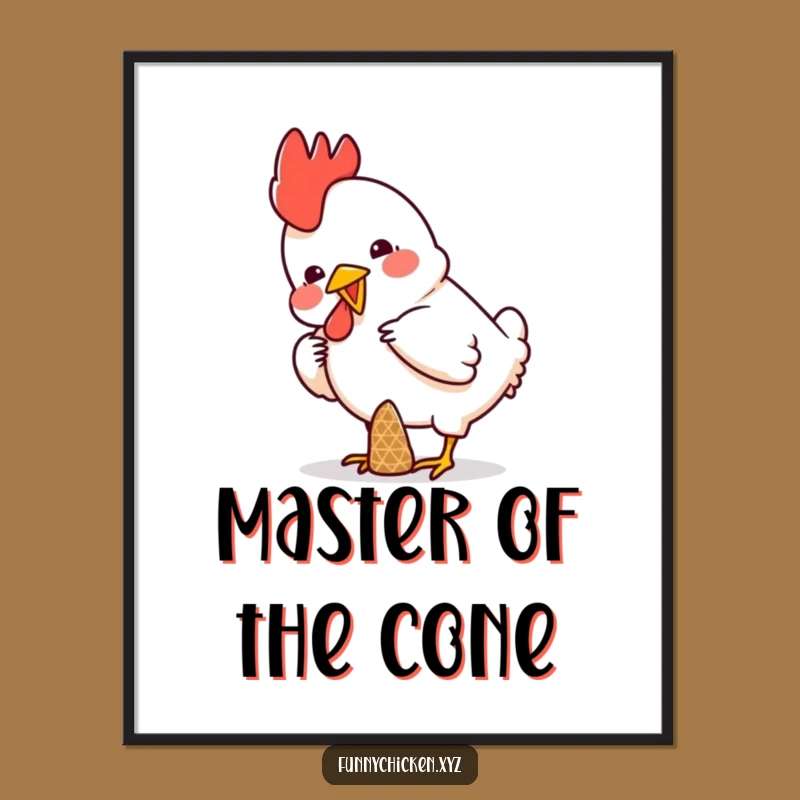 Funny Chicken Cone Poster, Whimsical Balancing Art, Hilarious Decor Gift