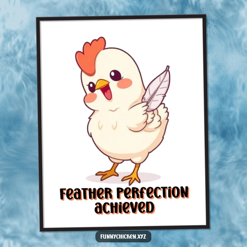 Funny poster art of a chicken completely absorbed in pecking a single falling feather, celebrating a moment of pure, comical bliss.
