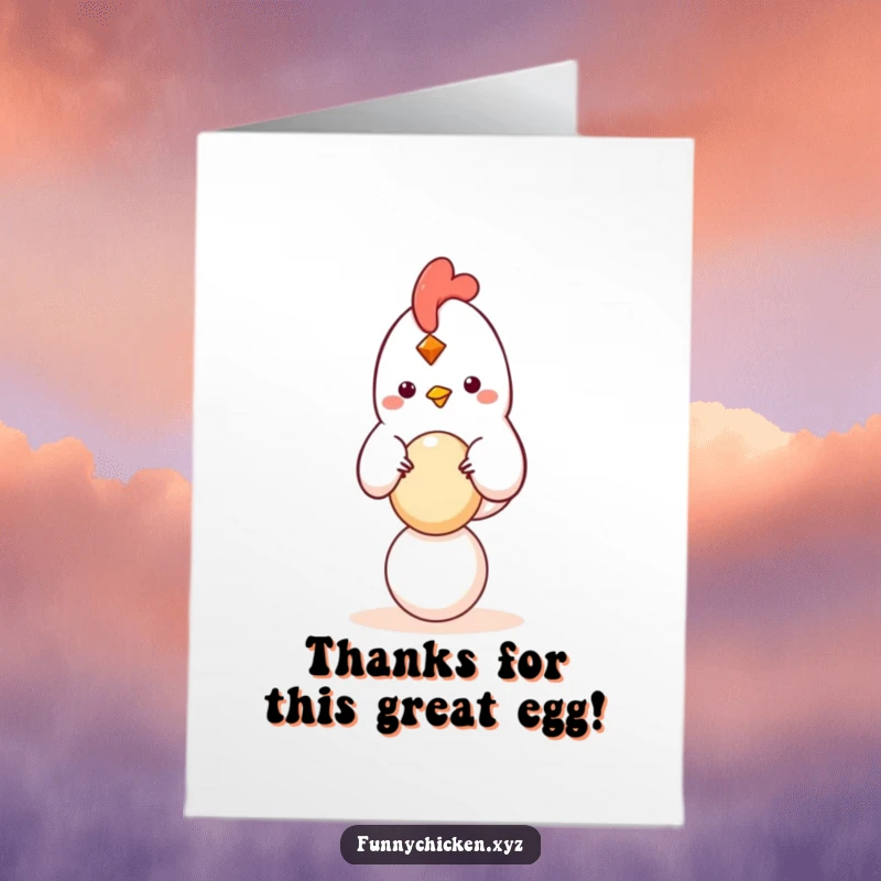 Funny Free Printable Thank You Card: Kawaii chicken happily balancing a small egg, expressing gratitude with care.