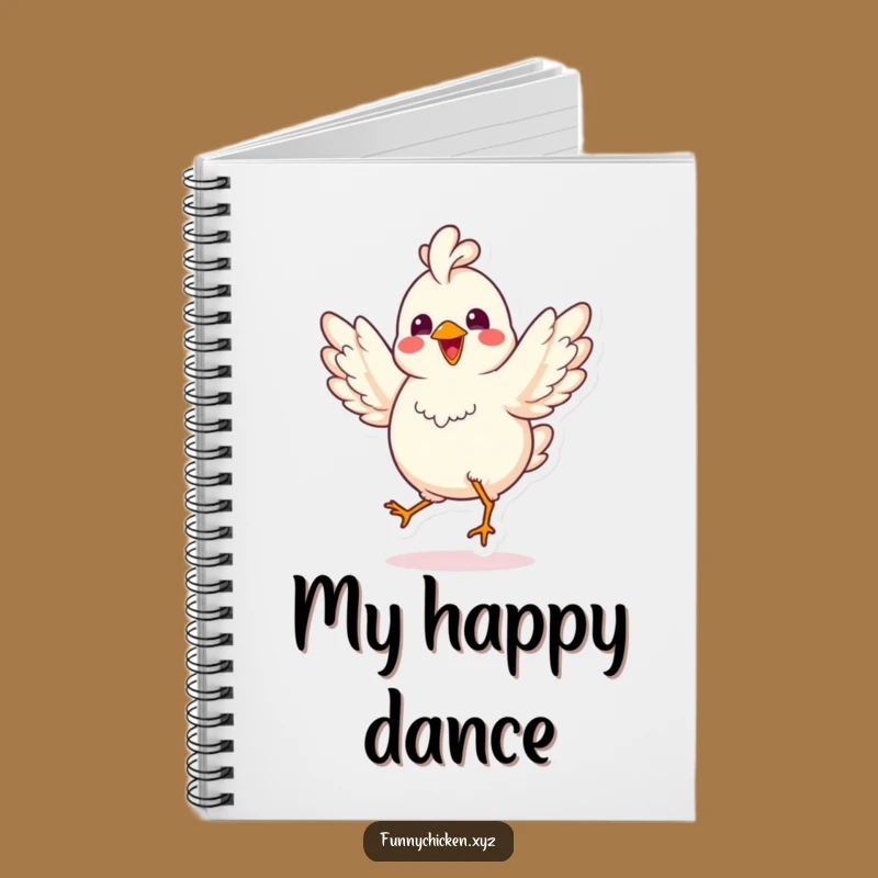 Funny Kawaii Chicken Dance Notebook, Perfect For Happy Thoughts